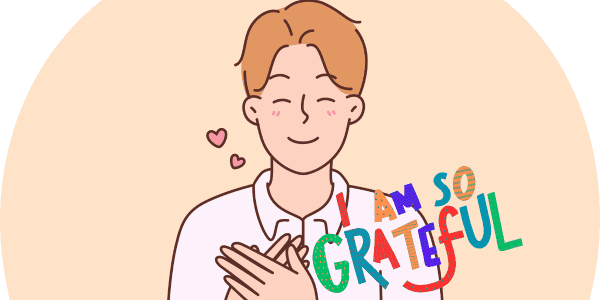 What are you most grateful for in your life?